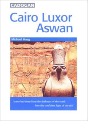 Cairo, Luxor, Aswan By Michael Haag