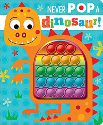Never Pop a Dinosaur!,Rosie Greening, Make Believe Ideas, Stuart