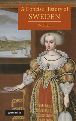 A Concise History of Sweden Kent Hardback Cambridge University Press