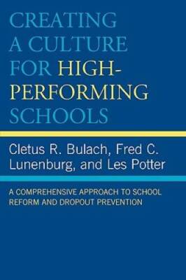 Creating a Culture for High-Performing Schools: A Comprehensive Appr - VERY GOOD