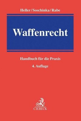 Waffenrecht | Handbuch für die Praxis | Robert E. Heller (u. a.) | Buch | Leinen