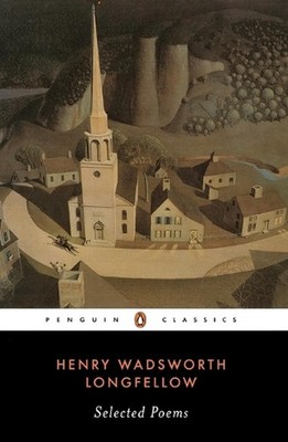 Selected Poems: Longfellow by Henry Wadsworth Longfellow (English) Paperback Boo