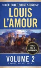 The Collected Short Stories of Louis L'Amour, Volume 2: Fron - VERY GOOD
