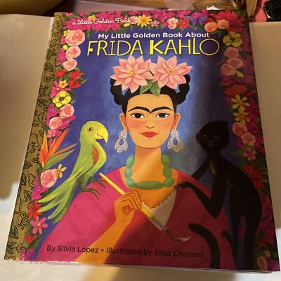 My Little Golden Book about Frida Kahlo by López, Silvia