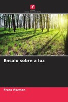 Franc Rozman | Ensaio Sobre A Luz | Taschenbuch | Portugiesisch (2023)