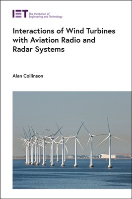 Collinson - Interactions of Wind Turbines with Aviation Radio and Rada - X555z