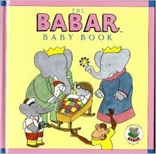 THE BABAR BABY BOOK By Stewart Tabori & Chang - Hardcover **BRAND NEW**