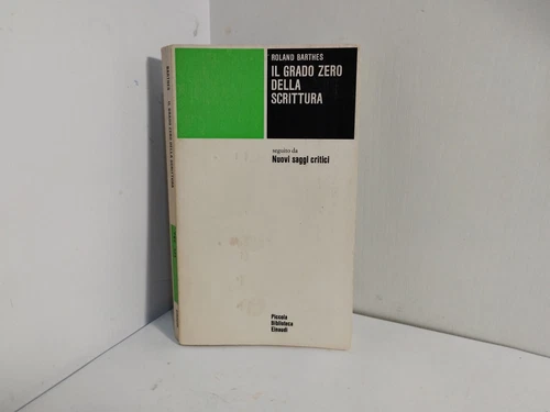 Roland BARTHES - Il Grado Zero Della Scrittura e Nuovi Saggi Critici (PBE434)