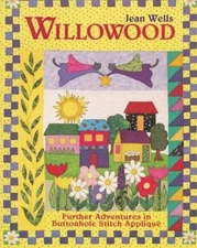 Willowood: Further Adventures in Buttonhole Stitch Applique by Jean Wells
