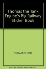 Thomas the Tank Engine's Big Railway Sticker Book