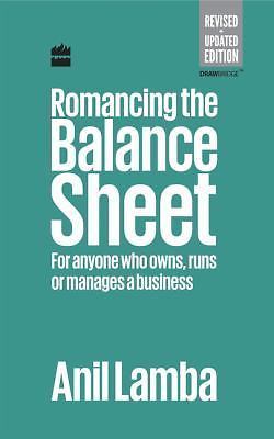 Romancing the Balance Sheet: for Anyone Who Owns, Runs or Manages a Business, La