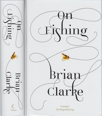 CLARKE BRIAN FLY ANGLING FOR TROUT BOOK - ON FISHING - hardback BARGAIN new