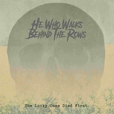 Zach Top - HE WHO WALKS BEHIND THE ROWS - THE LUCKY ONES DIED FIRST  - G11501z