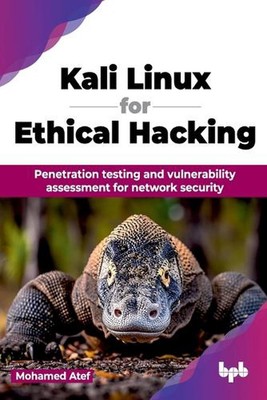 Mastering Kali Linux für ethische Hacker: Penetrationstests und Schwachstellen 