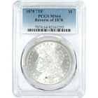 1878 7TF Rev 78 Morgan Dollar MS 64 PCGS Silver $1 Coin SKU:I16502