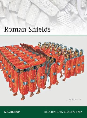 Roman Shields by M.C. Bishop, Giuseppe Rava - 9781472839626
