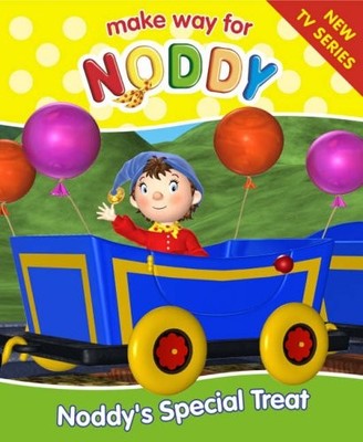 Make Way for Noddy (10) - Noddy's Special Treat: Complete & Unab