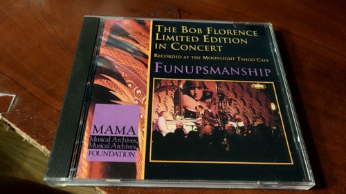THE BOB FLORENCE LIMITIERTE EDITION IN KONZERT FUNUPSMANSHIP CD
