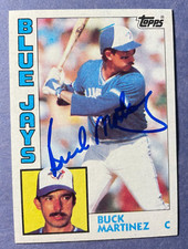 SIGNED BUCK MARTINEZ AUTOGRAPHED 1984 TOPPS BASEBALL CARD - BLUE JAYS