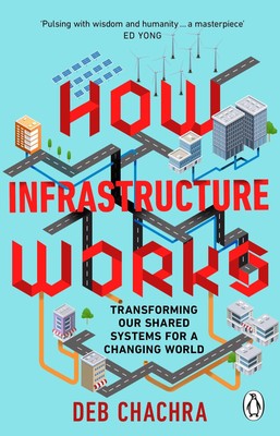 How Infrastructure Works Deb Chachra