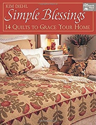 Simple Blessings : 14 Quilts to Grace Your Home Paperback Kim Die