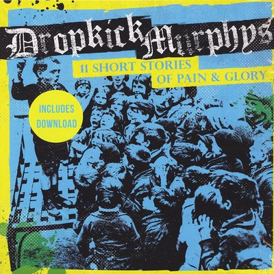 Dropkick Murphys - 11 Short Stories Of Pain And Glory Bla (2016 - EU - Original)
