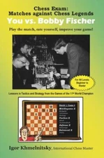 Chess Exam Matches against Chess Legends - You vs. Bobby Fischer: Play the match