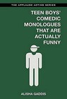 Teen Boys' Comedic Monologues That are Actually Funny by Alisha Gaddis (Paperback, 2015)