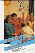 Das Leben einfädeln: Gedanken und Geschichten für junge Buch Butzon & Bercker