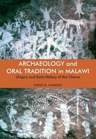 Archaeology And Oral Tradition In Malawi Origins And Early History Of The Chewa