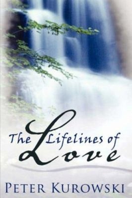 The Lifelines of Love Perfect Peter Kurowski