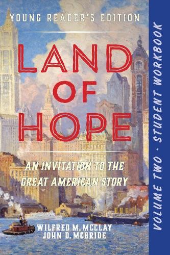 A Student Workbook for Land of Hope by Wilfred M. McClay, Joh... - 9781641773263