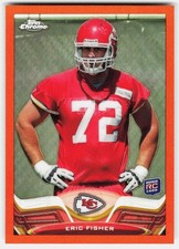 2013 Topps Chrome Orange Refractors Eric Fisher Rookie #166 Chiefs RC