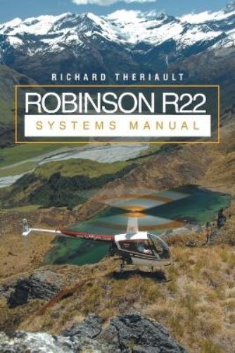 Richard Theriault Robinson R22 Systems Manual (taschenbuch)