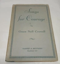 1938 Songs for Courage by Grace Noll Crowell (Harper & Brothers)