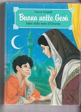 Libro Buona Notte, Gesù Fiabe delle Terre D'Oriente Caratelli SC80