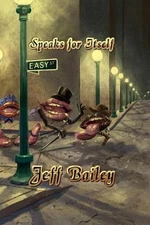 Speaks for Itself: A Commodity of Musings from My Life by Jeffrey Paul Bailey (E