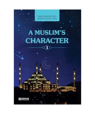 A Muslim's Character - Vol.1 [Ages 11 and up]: Islamic Studies Textbook, Kanger,