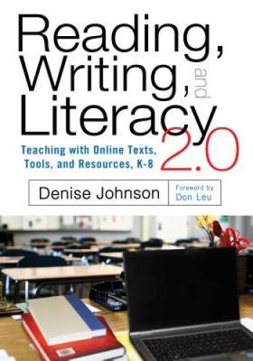 Reading, Writing, and Literacy 2.0 Teaching with Online Texts, Tools, and - GOOD