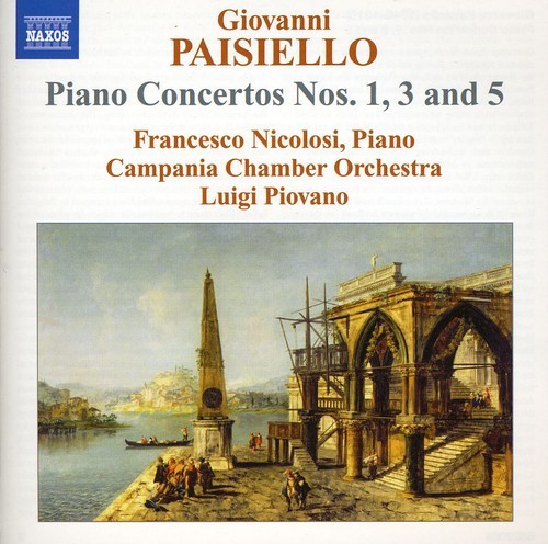 Paisiello Piano Concertos Nos 1 3 & 5 Nicolosi Campania Chamber Orch CD 2009