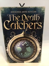 The Death Catchers by Jennifer Anne Kogler (2012, Trade Paperback)