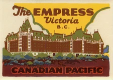 Empress Hotel ~VICTORIA BC - CANADA~ Canadian Pacific Railway Luggage Label 1940