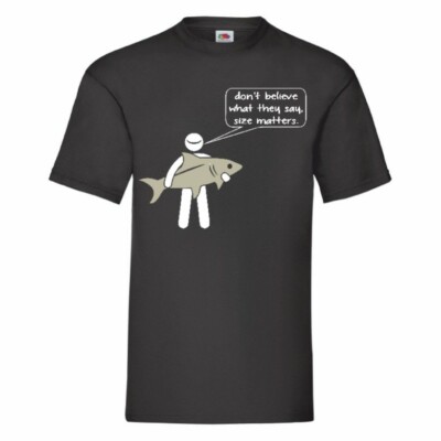 Don't Believe What They Say Size Matters lustiges Angeln T-Shirt Small-2XL