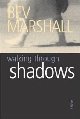 Walking Through Shadows by Marshall, Bev