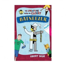 Batneezer: The Creature from My Closet