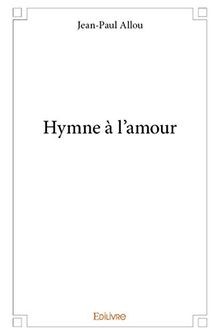 Hymne à lamour von Allou, Jean-Paul | Buch | Zustand sehr gut
