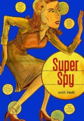 Super Spy - Paperback By Kindt, Matt - GOOD