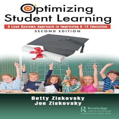 Optimizing Student Learning A Lean Systems Approach to Improving