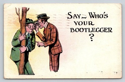 1925 Prohibition Era Postcard: ''Say_ Who's YOUR BOOTLEGGER?'' Humor