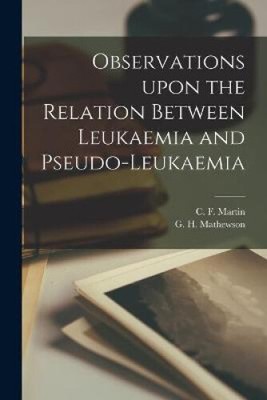 Observations Upon the Relation Between Leukaemia and Pseudo-leukaemia